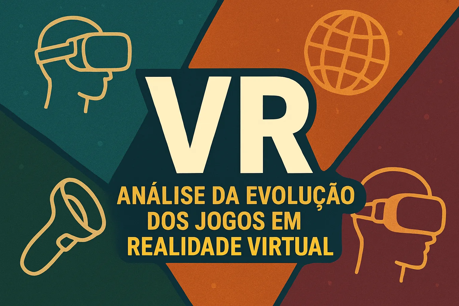 VR: Análise da Evolução dos Jogos em Realidade Virtual - Games Setor